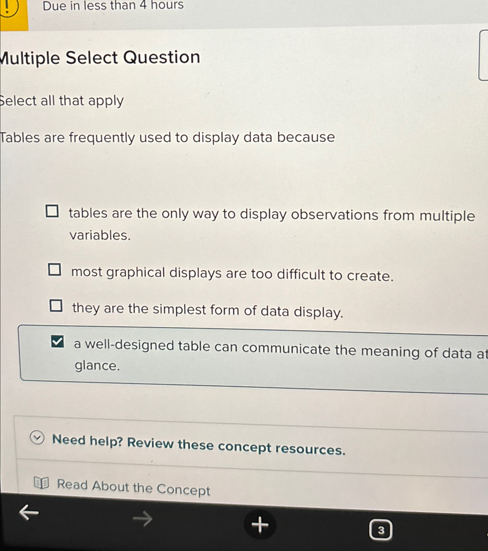  Due in less than 4 hours Multiple Select Question Select all