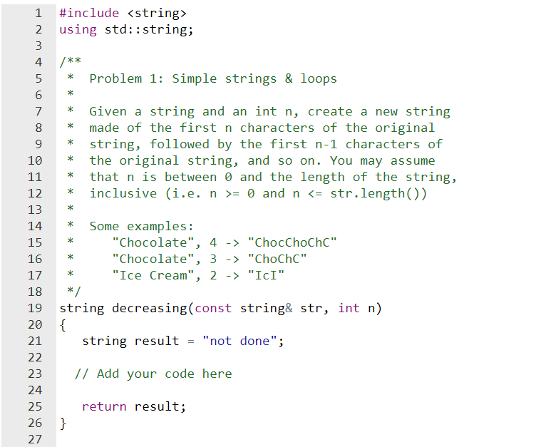  1 #include 2 using std::string; 3 4 /** 5 Problem 1: