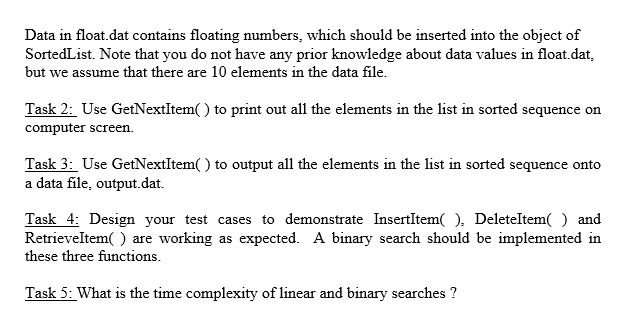 class SortedList private int length; ItemType values MAX_ITEMS] int currentPos public SortedList);