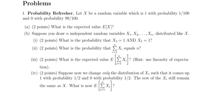  Problems 1. Probability Refresher. Let X be a random variable which