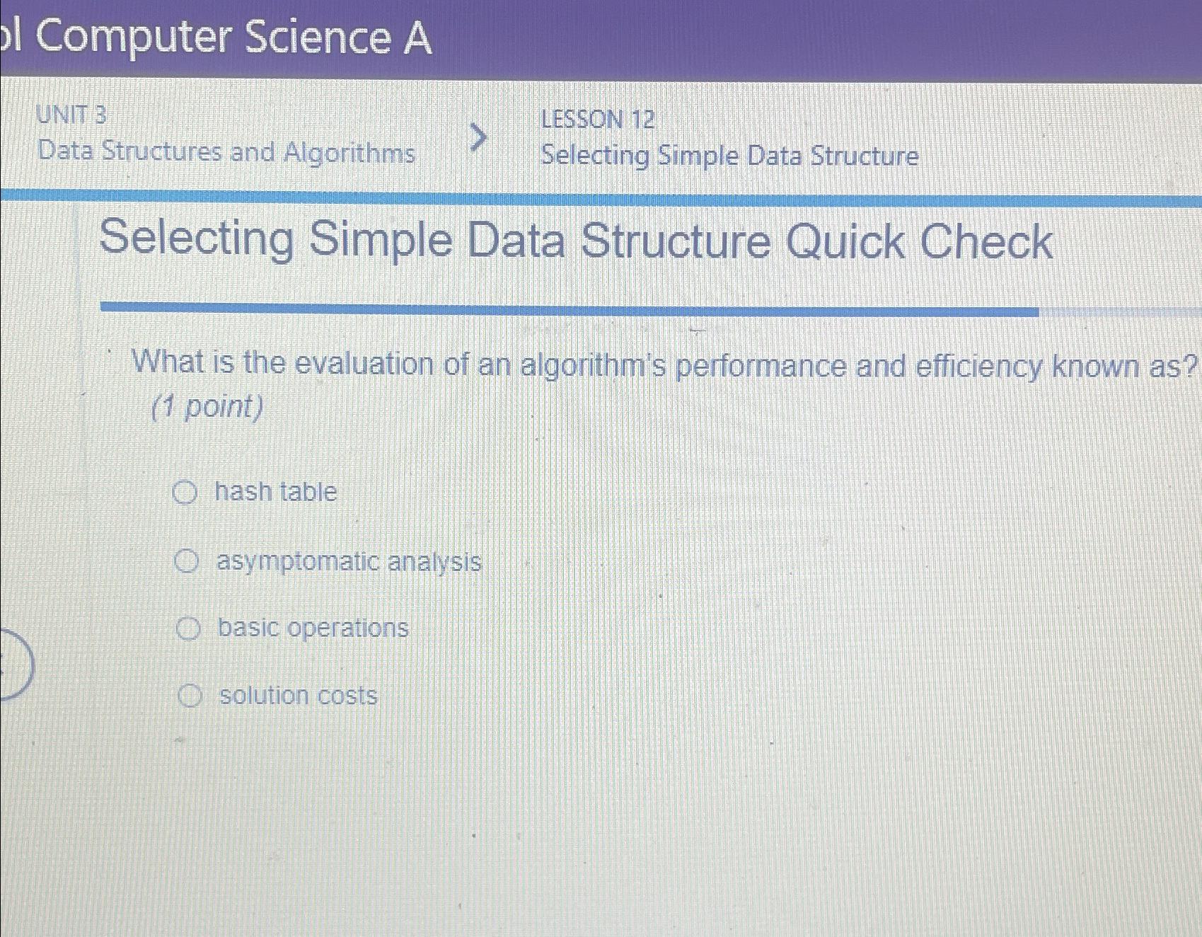  Computer Science A UNIT 3 LESSON 12 Data Structures and Algorithms