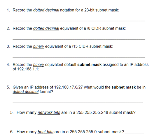  Record the dotted decimal notation for a 23-bit subnet mask: Record
