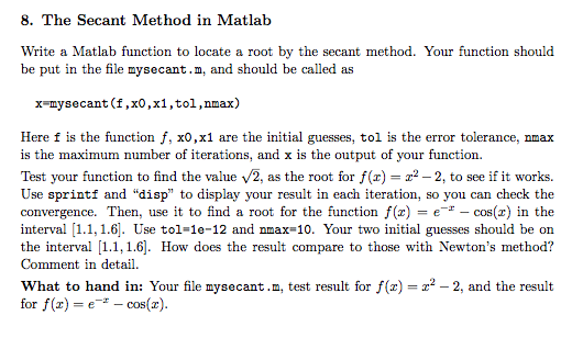  Write a Matlab function to locate a root by the secant