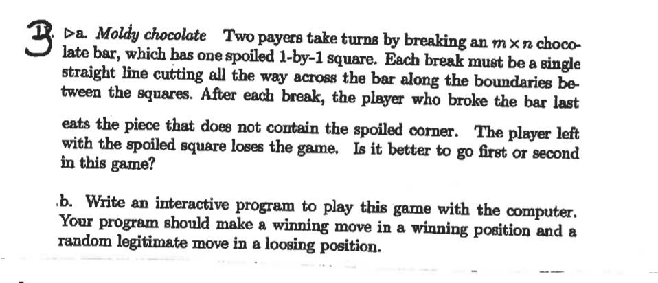  Programming Language preferred: Java or Python 3 Da. Moldy chocolate Two