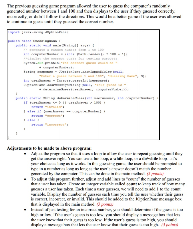  The previous guessing game program allowed the user to guess the