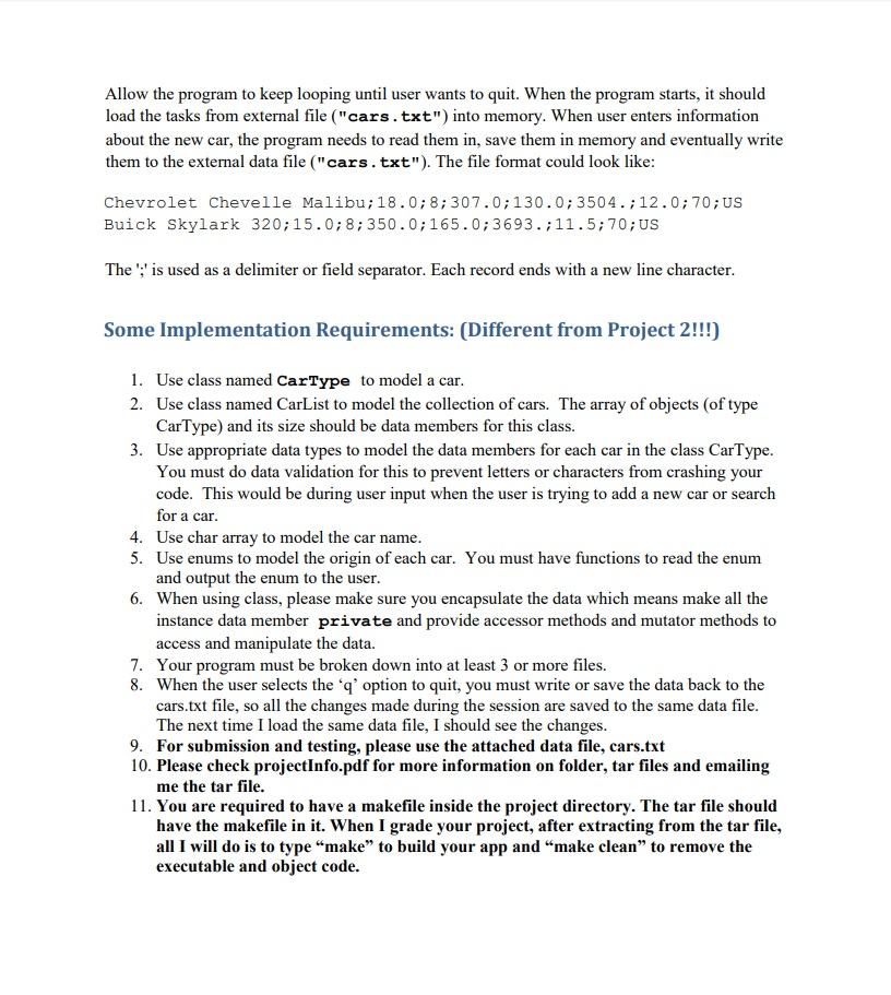 The program should load the cars information from a data file once