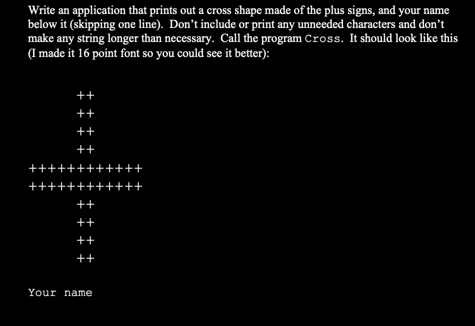  Write the code in Java. Write an application that prints out