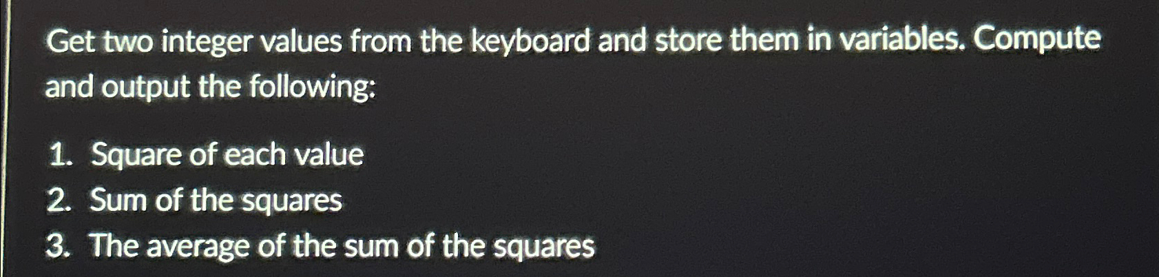  Get two integer values from the keyboard and store them in