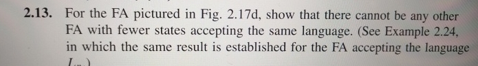  2.13. For the FA pictured in Fig. 2.17 d, show that