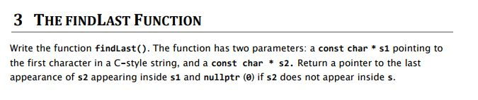 C++ 3 THE FINDLAST FUNCTION Write the function findLast(). The function has