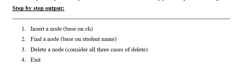 (BST). Each node in the BST should be store student name (string)