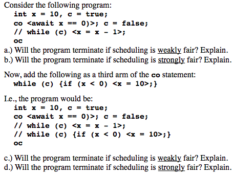  Consider the following program int x = 10, c = true