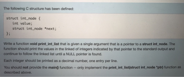  The following C structure has been defined: struct int_node { int