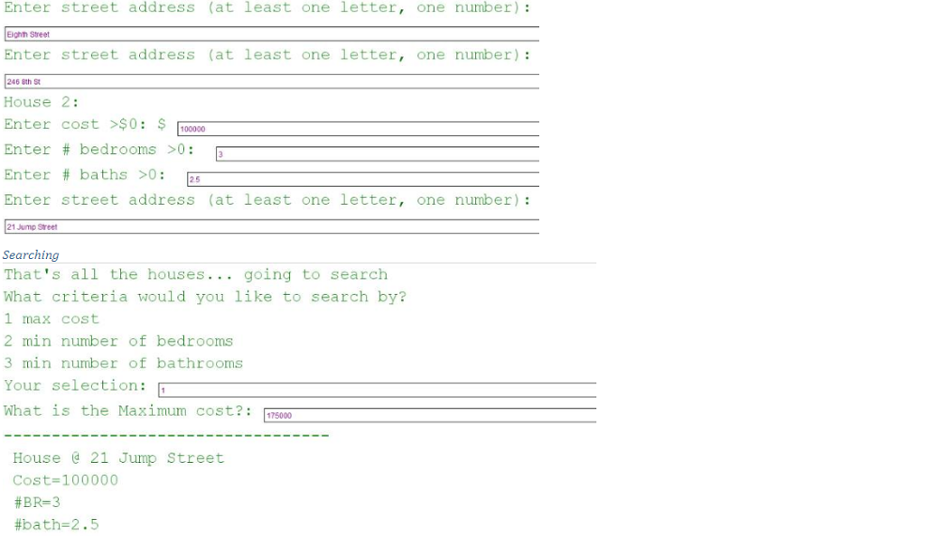 write another HouseHunter class that uses this House class to search through