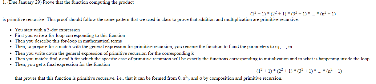  (Due January 29) Prove that the function computing the product (12+1)**(22+1)**(32+1)**dots**(n2+1)