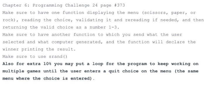 24. Rock, Paper, Scissors Game Write a program that lets the user