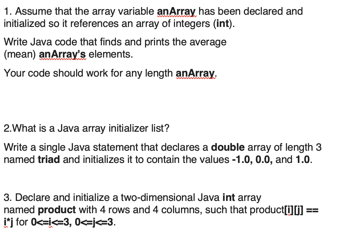 JAVA PROGRAMMING 1. Assume that the array variable anArray has been declared