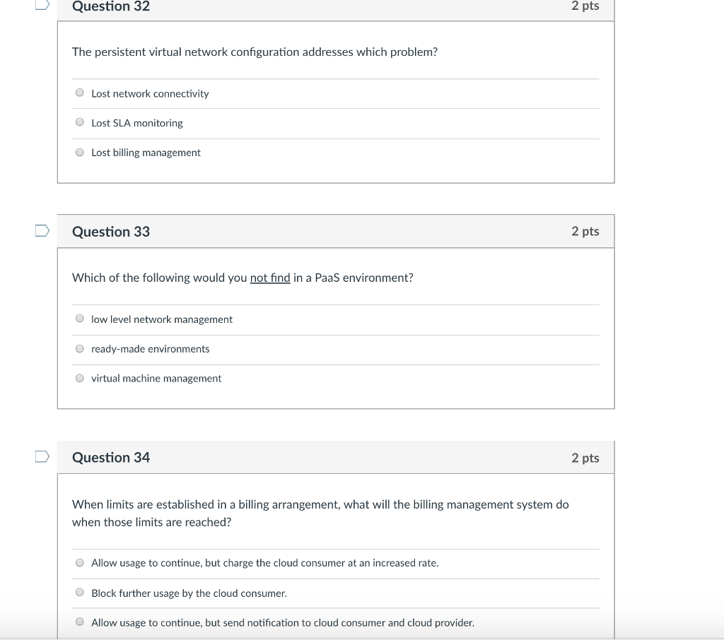  Question 32 2 pts The persistent virtual network configuration addresses which