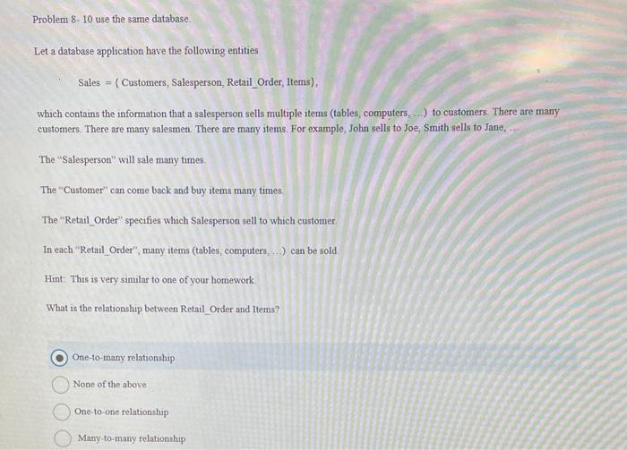 I need help with this question Problem 8-10 use the same database.