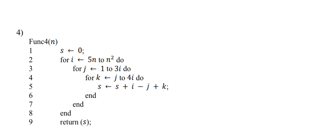  Func4(n) slarr0; for ilarr5n to n2 do for jlarr1 to 3i