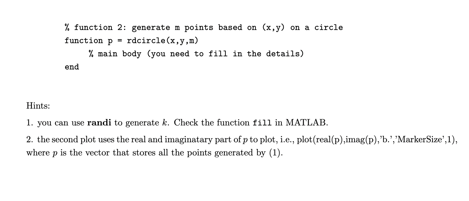 two functions. - The first function (call it circle) inputs the radius