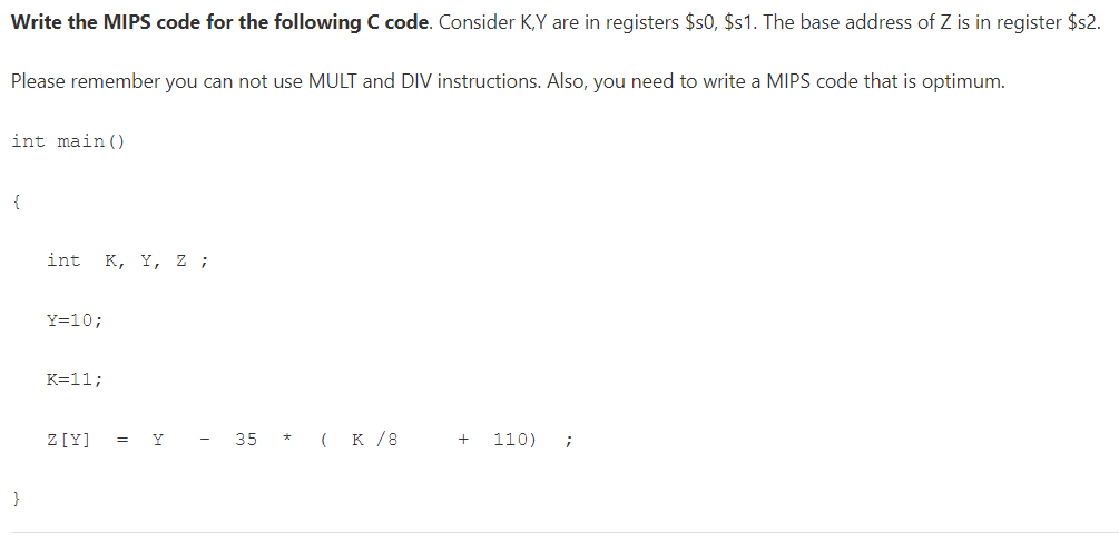  Write the MIPS code for the following C code. Consider K.Y