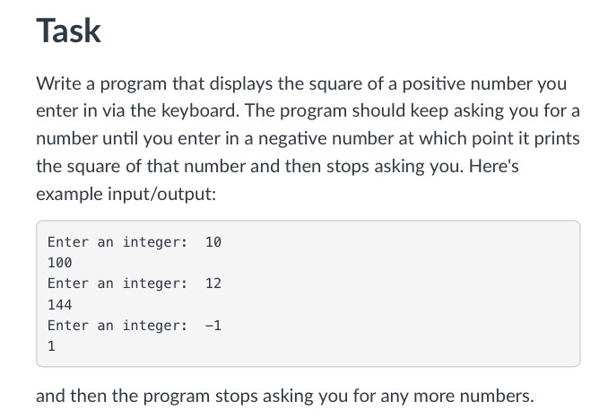  Task Write a program that displays the square of a positive
