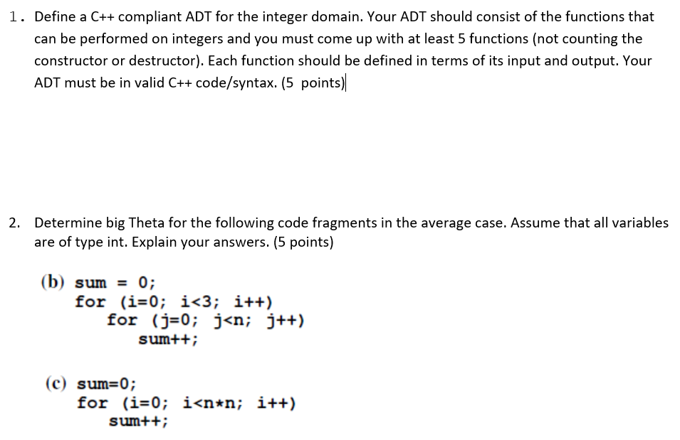  Define a C++ compliant ADT for the integer domain. Your ADT