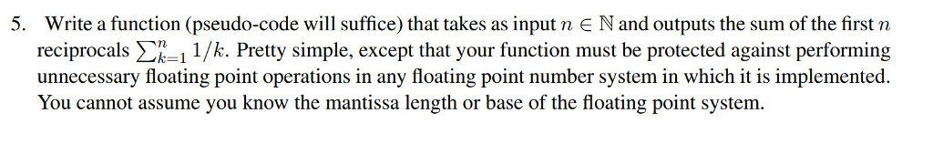 5. Write a function (pseudo-code will suffice) that takes as input