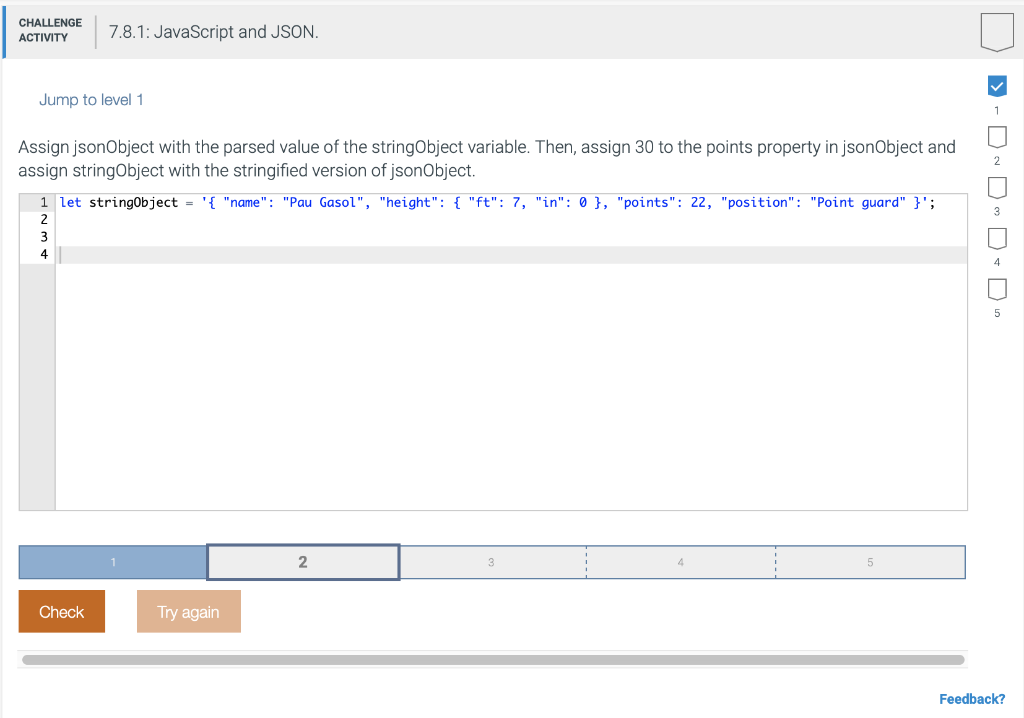  CHALLENGE ACTIVITY 7.8.1: JavaScript and JSON. Jump to level 1 1