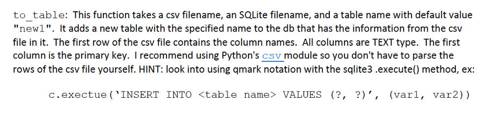 PYTHON 3 and SQLite 3, please help and explain. to table: This