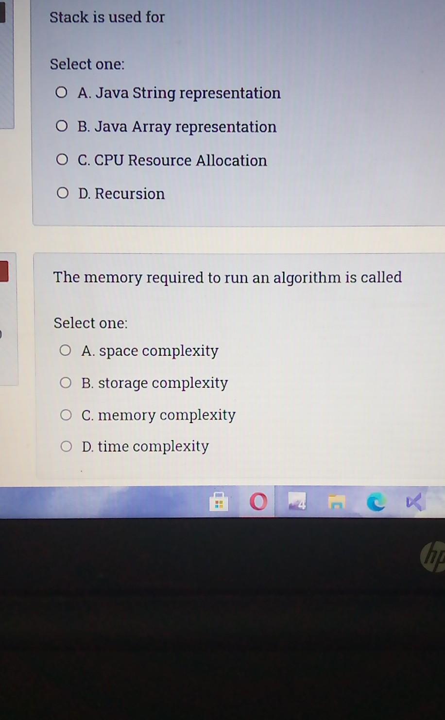 Stack is used for Select one: O A. Java String representation