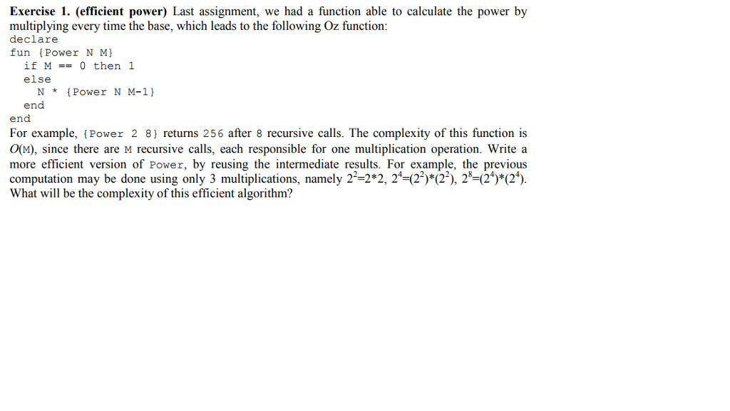  OZ Programming Language Exercise 1. (efficient power) Last assignment, we had