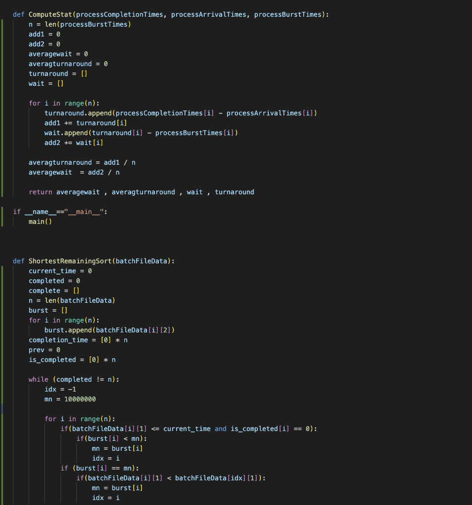 batchfile.txt ShortestRemaining or python3 batchSchedulingComparison.py batchfile.txt RoundRobin its isn't working RoundRobinSort (batchFileData):