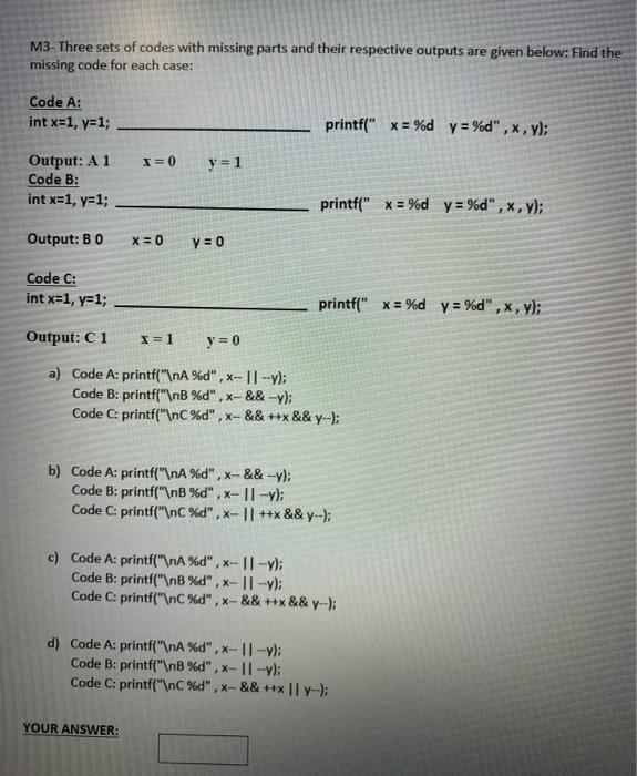 answer the multiple choice ! c programming M3- Three sets of codes