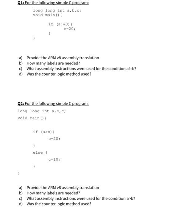  Q1: For the following simple C program: long long int a,b,c;