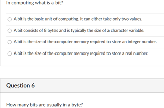  In computing what is a bit? A bit is the basic