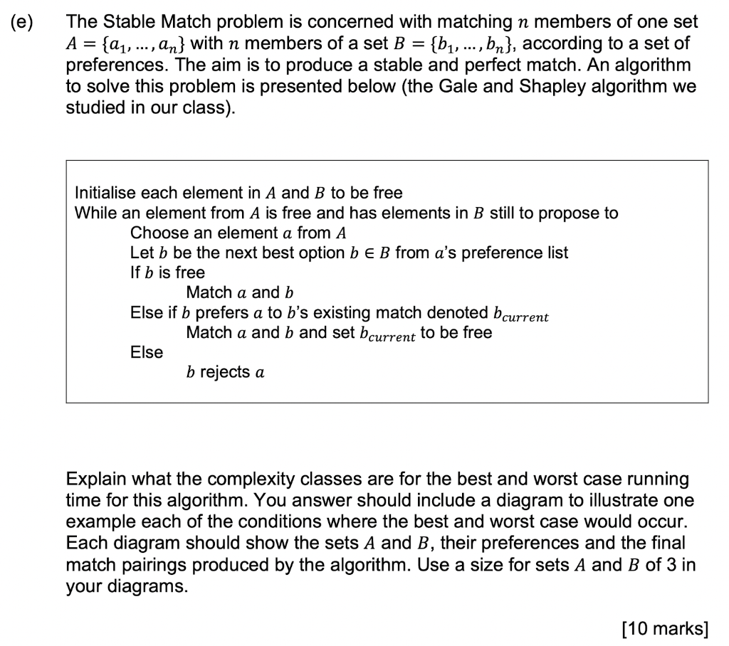  (e) The Stable Match problem is concerned with matching n members