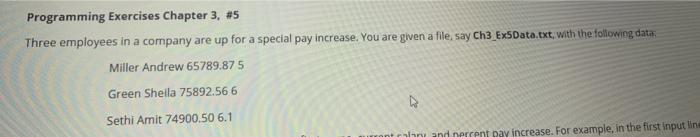 C++ Programming Exercises Chapter 3, #5 Three employees in a company are