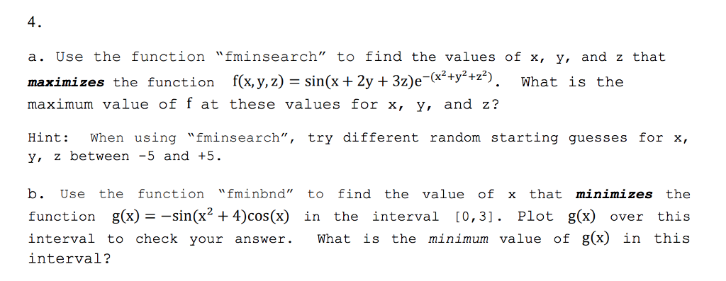 Solve USING MATLAB Please Post Code 4 a. Use the function "fminsearch"