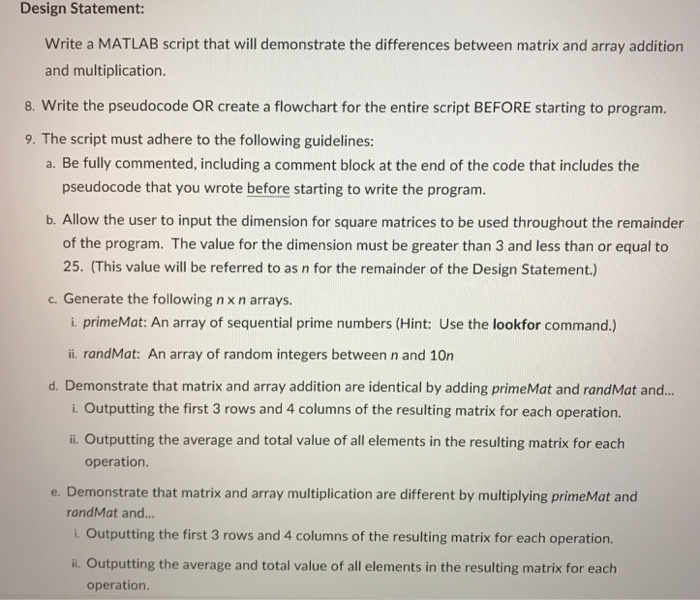  Design Statement: Write a MATLAB script that will demonstrate the differences