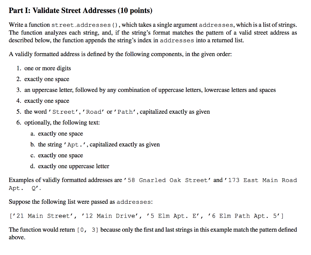 Code in python please Part I: Validate Street Addresses (10 points) Write