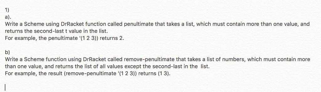  Please write a full answer 1) a) Write a Scheme using