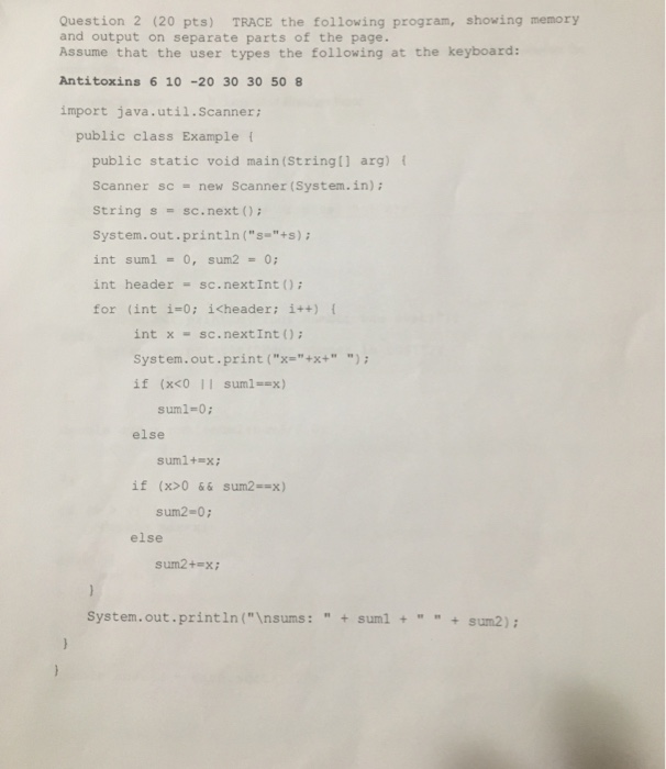  Question 2 (20 pts) TRACE the following program, showing memory and