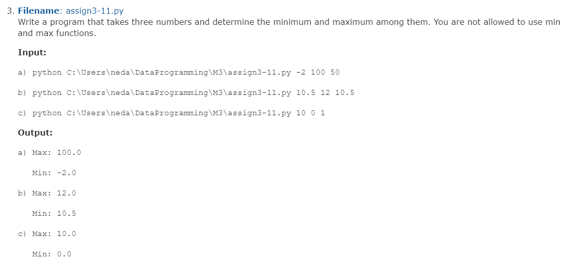 This is for python. I CAN NOT use input method or min