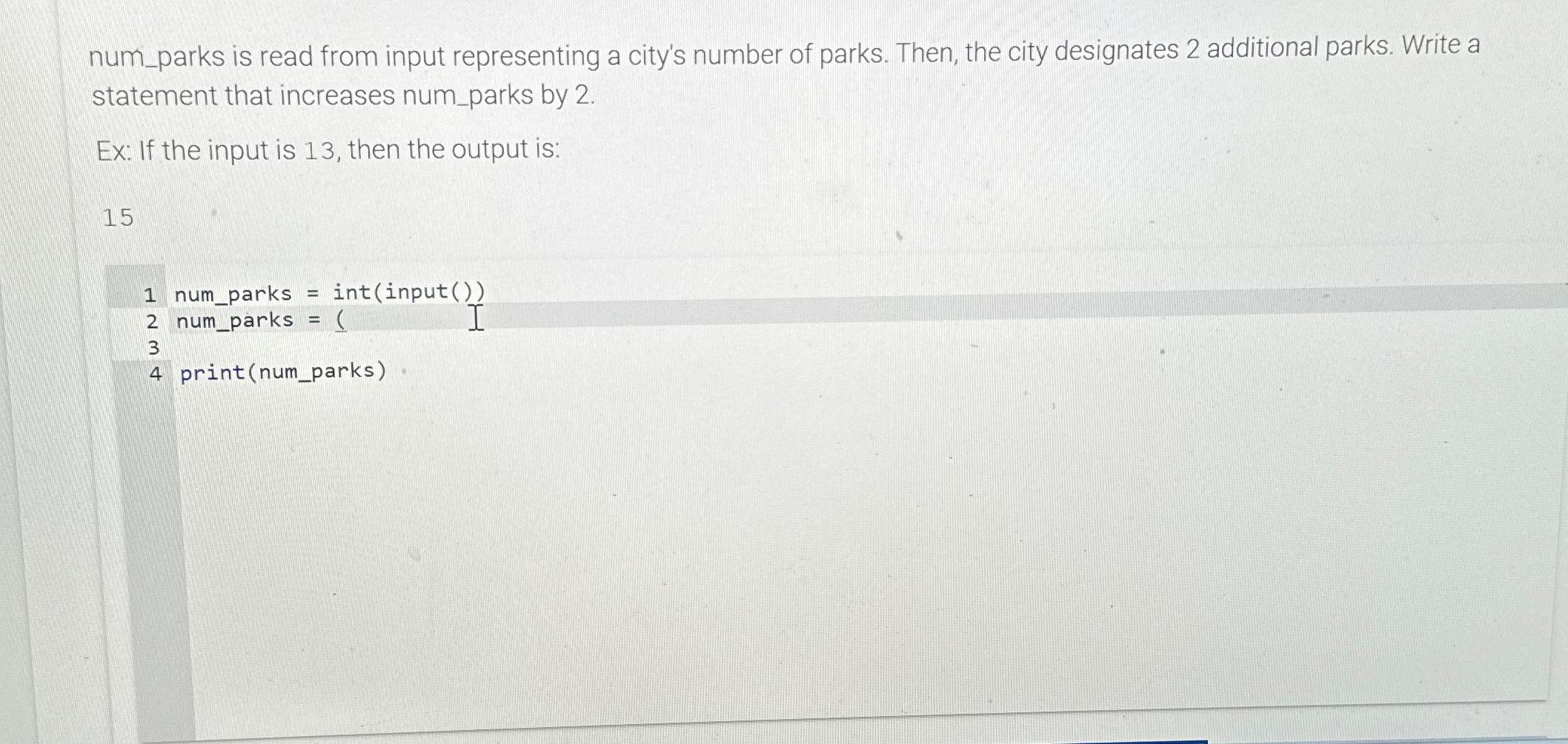  num_parks is read from input representing a city's number of parks.
