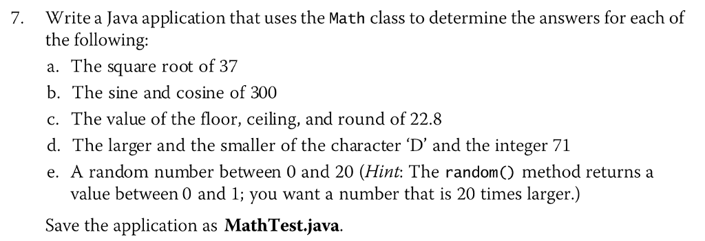  Write a Java application that uses the Math class to determine