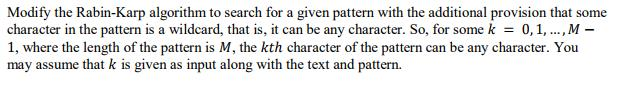  Modify the Rabin-Karp algorithm to search for a given pattern with