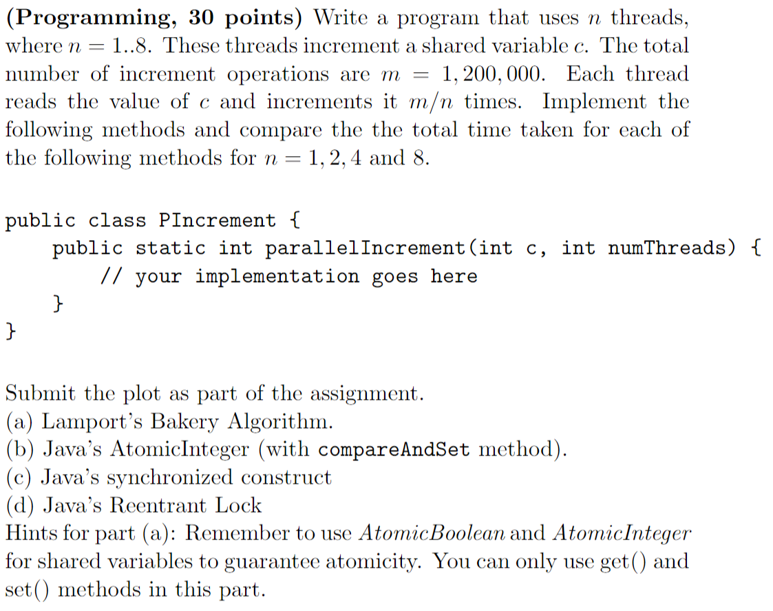  (Programming, 30 points) Write a program that uses n threads, where