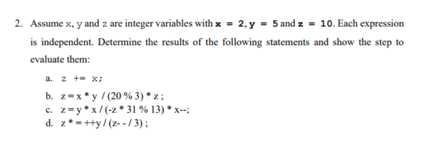 computer programming in C++ 2. Assume x, y and z are integer